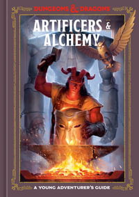Artificers & Alchemy (Dungeons & Dragons) : A Young Adventurer's Guide - Jim Zub