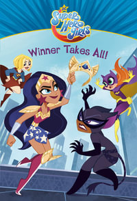 Winner Takes All! : DC Super Hero Girls Chapter Books - Erica David