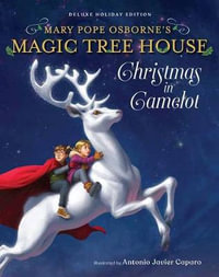 Magic Tree House Deluxe Holiday Edition : Christmas in Camelot - Mary Pope Osborne