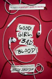 Good Girl, Bad Blood : The Sequel to a Good Girl's Guide to Murder - Holly Jackson