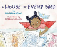 A House for Every Bird - Megan Maynor