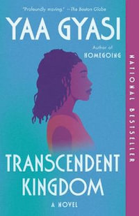 Transcendent Kingdom - Yaa Gyasi