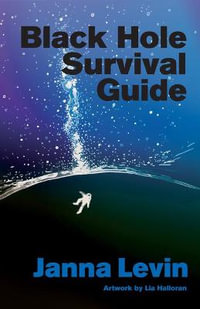 Black Hole Survival Guide - Janna Levin