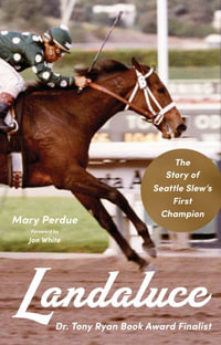 Landaluce : The Story of Seattle Slew's First Champion - Mary Perdue