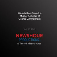 Was Justice Served in Murder Acquittal of George Zimmerman? - PBS NewsHour
