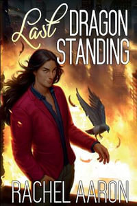 Last Dragon Standing : Heartstrikers - Rachel Aaron