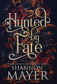 Hunted by Fate : The Alpha Territories - Shannon Mayer