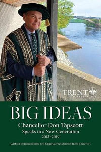 Big Ideas : Chancellor Don Tapscott Speaks to a New Generation - Don Tapscott