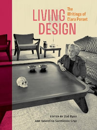 Living Design : The Writings of Clara Porset - Zoe Ryan