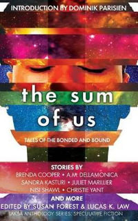 The Sum of Us : Tales of the Bonded and Bound - Juliet Marillier