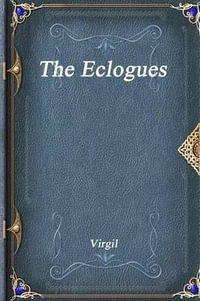 The Eclogues - Virgil