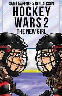 Hockey Wars 2 : The New Girl - Ben Jackson