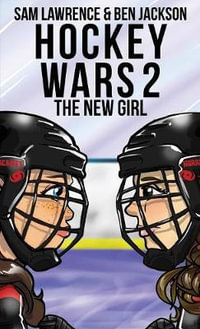 Hockey Wars 2 : The New Girl - Sam Lawrence