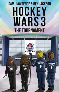 Hockey Wars 3 : The Tournament - Sam Lawrence