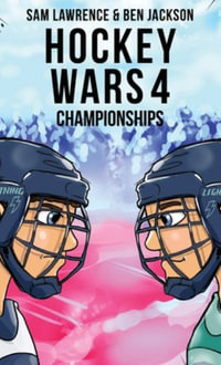 Hockey Wars 4 : Championships - Sam Lawrence