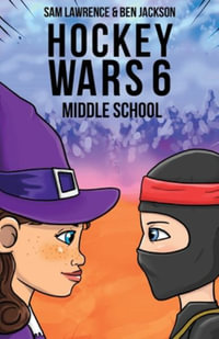 Hockey Wars 6 : Middle School - Sam Lawrence