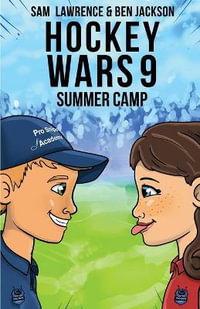 Hockey Wars 9 : Summer Camp - Sam Lawrence