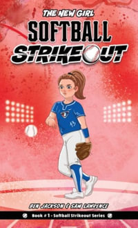 Softball Strikeout : The New Girl - Ben Jackson