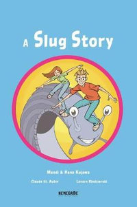 A Slug Story - Mandi Kujawa