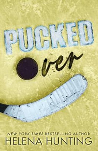 Pucked Over (Special Edition Paperback) : PUCKED Series - Helena Hunting