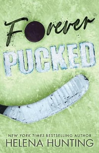 Forever Pucked (Special Edition Paperback) : PUCKED - Helena Hunting