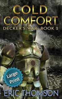 Cold Comfort : Decker's War - Eric Thomson