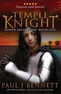 Temple Knight : An Epic Fantasy Novel - Paul J Bennett