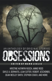 Obsessions : An Anthology of Original Fiction - Mark Leslie