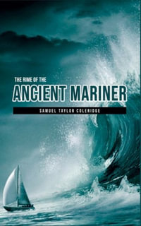 The Rime of the Ancient Mariner - Samuel Taylor Coleridge