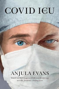 Covid ICU - Anjula Evans