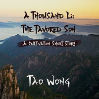 The Favored Son : A Cultivation Short Story - Tao Wong