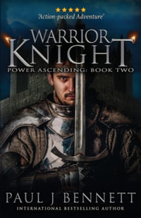 Warrior Knight : An Epic Fantasy Novel - Paul J Bennett