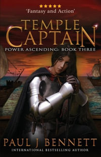 Temple Captain : An Epic Military Fantasy Novel - Paul J Bennett