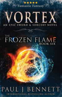 Vortex : An Epic Sword & Sorcery Novel - Paul J Bennett