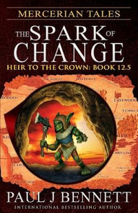 Mercerian Tales : The Spark of Change - Paul J. Bennett