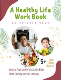 A Health Life Work Book - Chelsea Kong