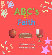 ABCs of Faith - Chelsea Kong