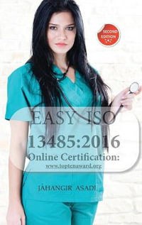 Easy ISO 13485 : 2016: For all employees and employers - Jahangir Asadi