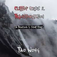 Clifftop Crisis and Transformation : A Thousand Li short story - Tao Wong
