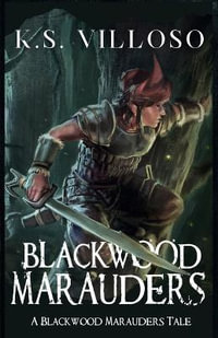 Blackwood Marauders - K.S. Villoso