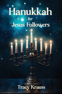 Hanukkah For Jesus Followers - Tracy Krauss