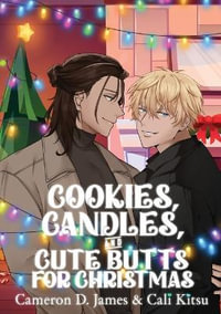 Cookies, Candles, and Cute Butts for Christmas - Cameron D. James