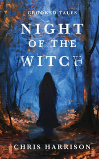 Night Of The Witch : Crooked Tales - Chris Harrison