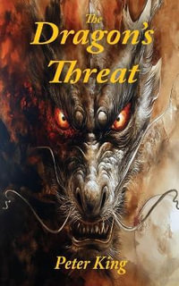 The Dragon's Threat - Peter King