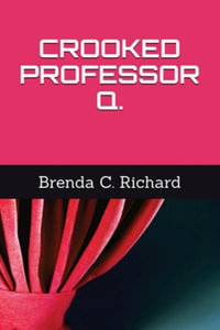 Crooked Professor Q. - Brenda Richard