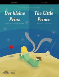 Der kleine Prinz / The Little Prince German/English Bilingual Edition with Audio Download - Antoine de Saint-Exupery