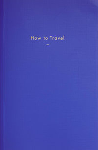 How to Travel - Alain de Botton