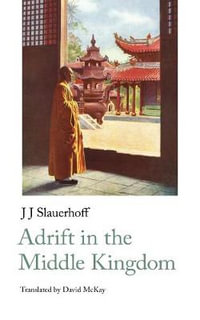 Adrift in the Middle Kingdom : Handheld Classics - Jan Jacob Slauerhoff