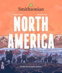 North America : Fold-Out Graphic History - Sarah Albee