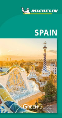 Spain : Michelin Green Guide - Michelin Travel Guide